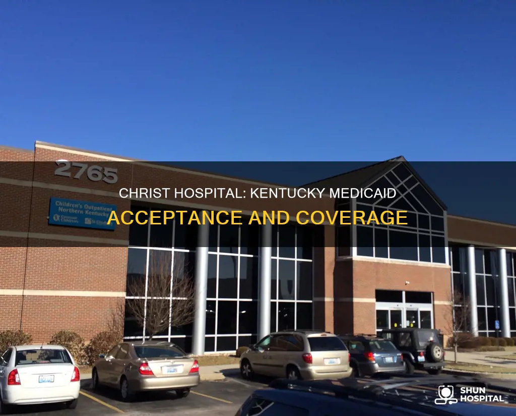 does the christ hospital accept kentucky medicaid