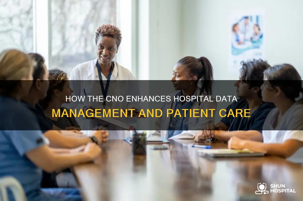 does the cno help with data at the hospital