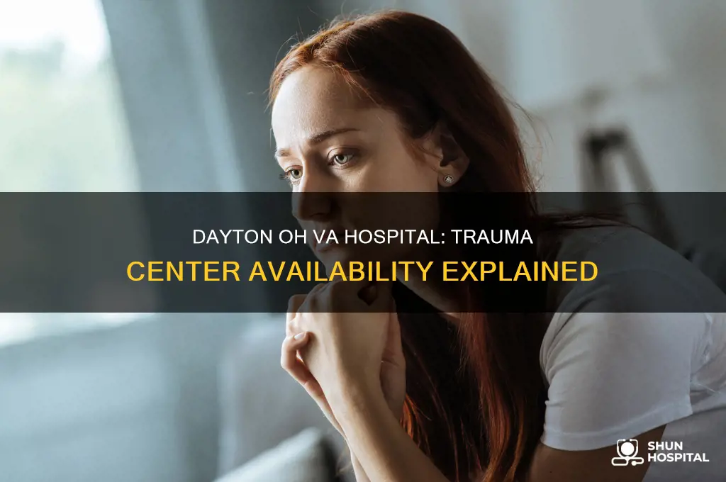 does the dayto oh va hospital have a trauma center