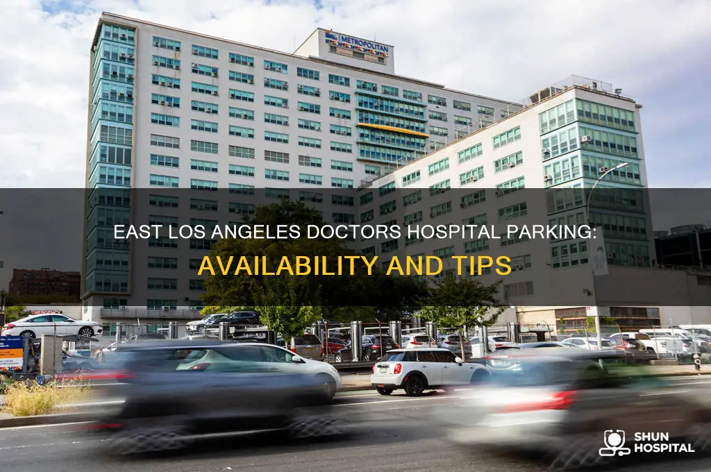 does the east los angeles doctors hospital have parking