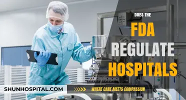 Does the FDA Regulate Hospitals? Understanding Oversight and Responsibilities