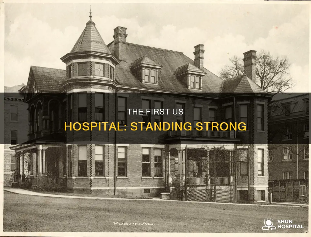 does the first us hospital still stand
