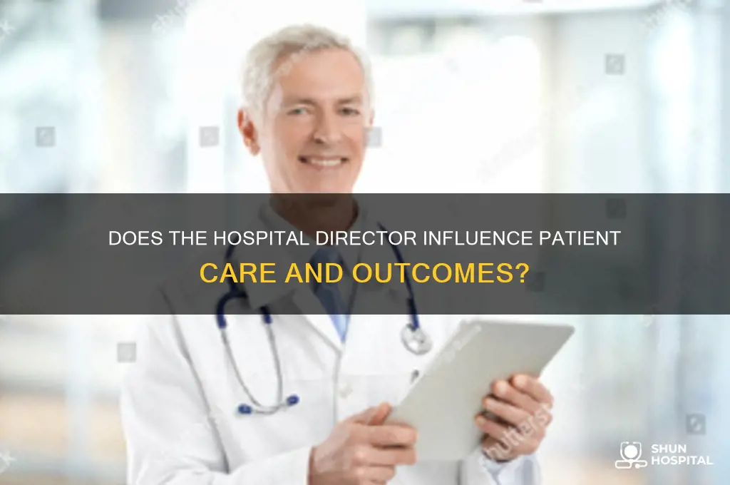 does the hospital director