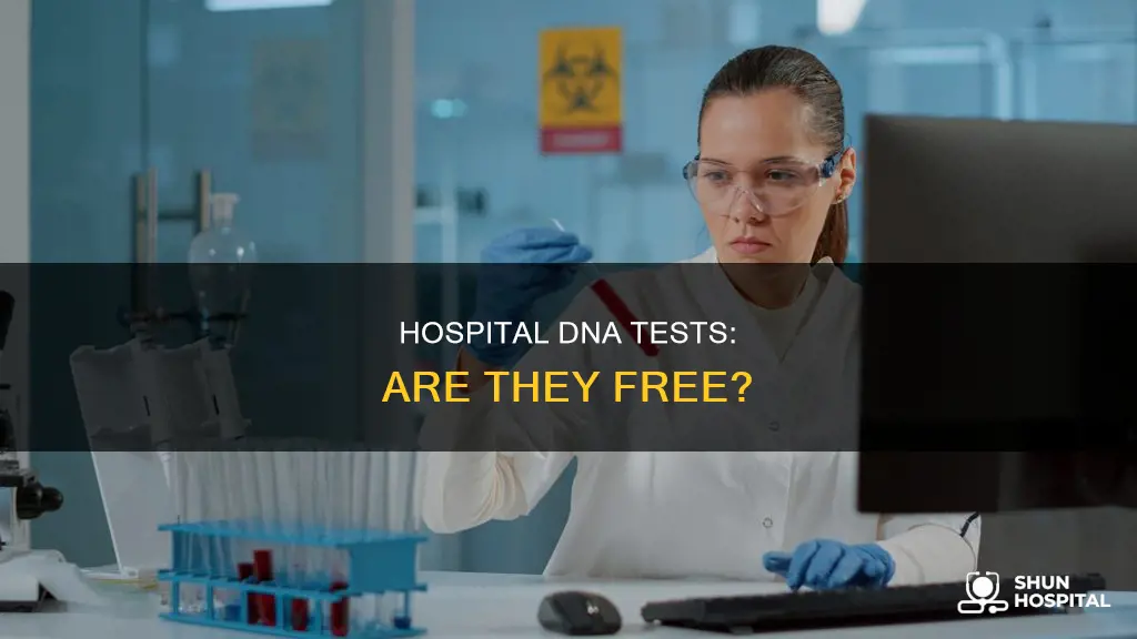 does the hospital give free dna test