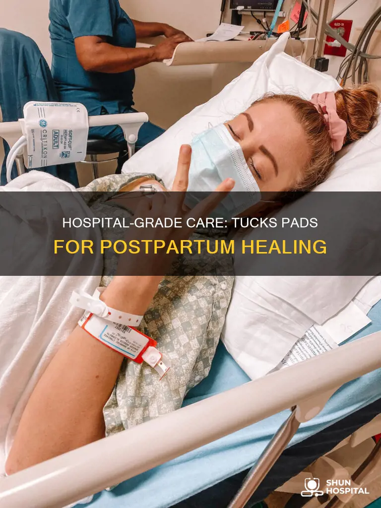 does the hospital give you tucks pads