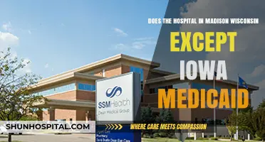 Madison, Wisconsin Hospitals: Iowa Medicaid Acceptance Explained