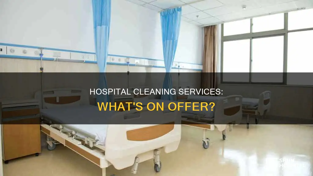 does the hospital offer you cleaning services