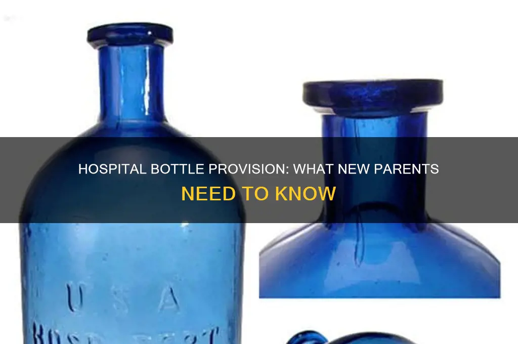 does the hospital provide bottles