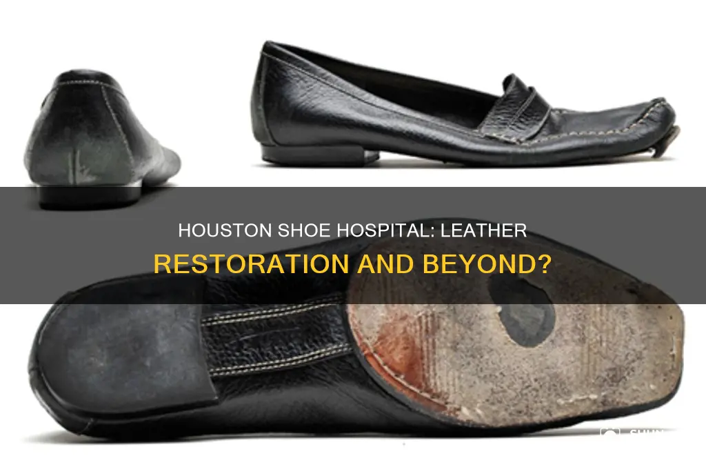 does the houston shoe hospital only restore leather shoes