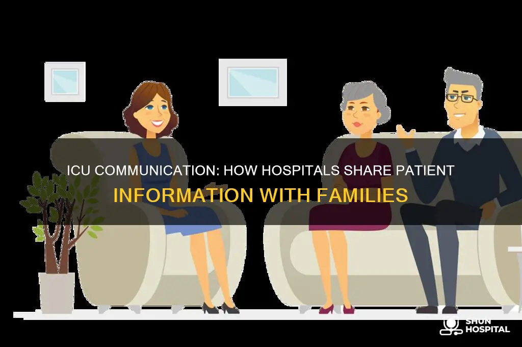 does the icu hospital give information to family member