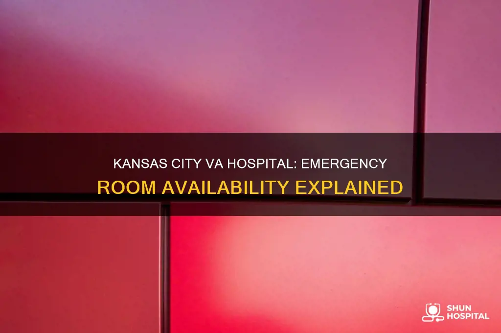 does the kansas city va hospital have an emergency room