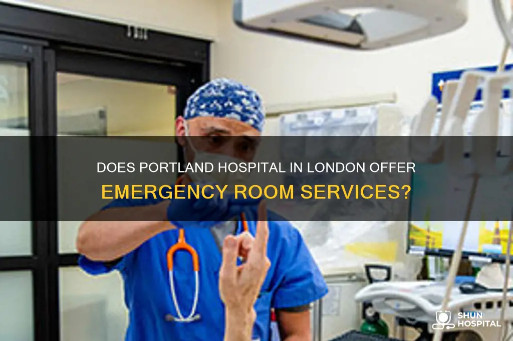 does the portland hospital in london have an emergency room