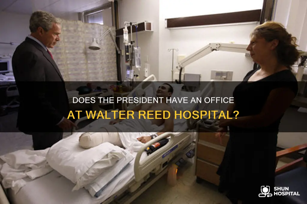 does the president have an office at walter reed hospital