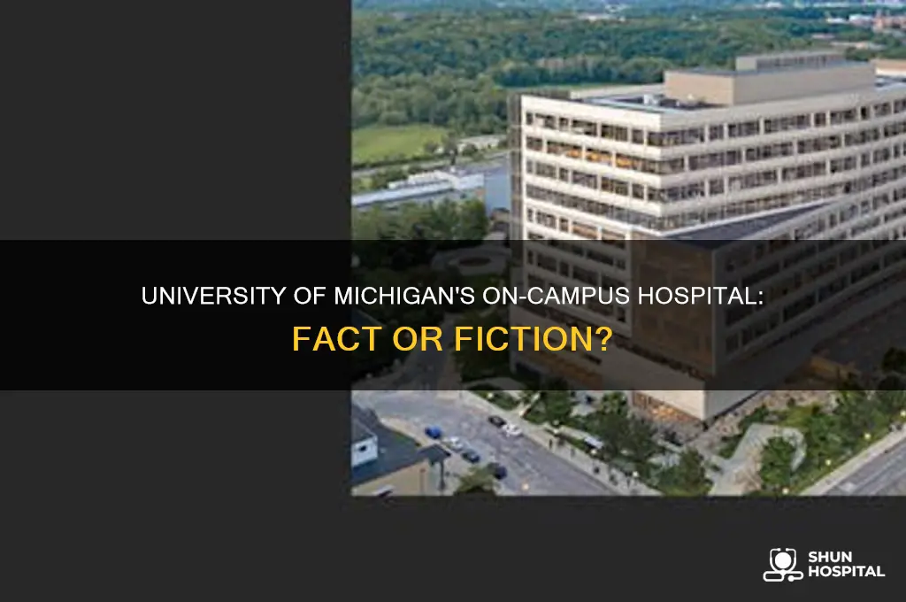 does the university of michigan have an on campus hospital