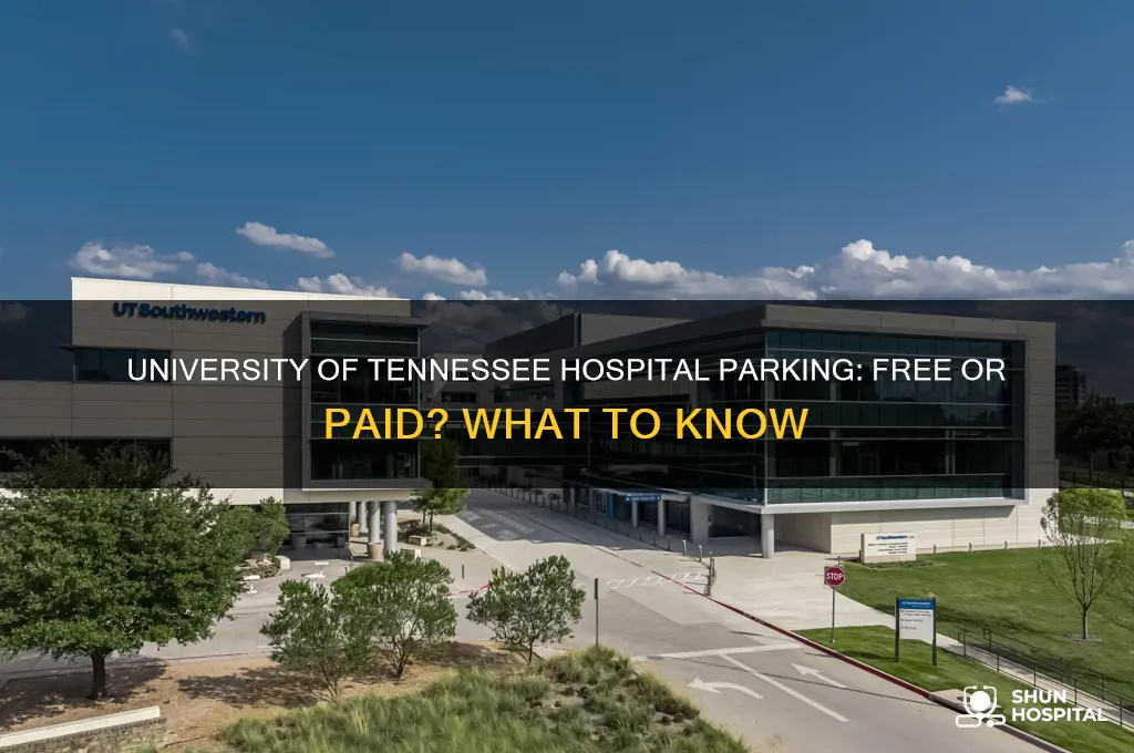 does the university of tennessee hospital have free parking