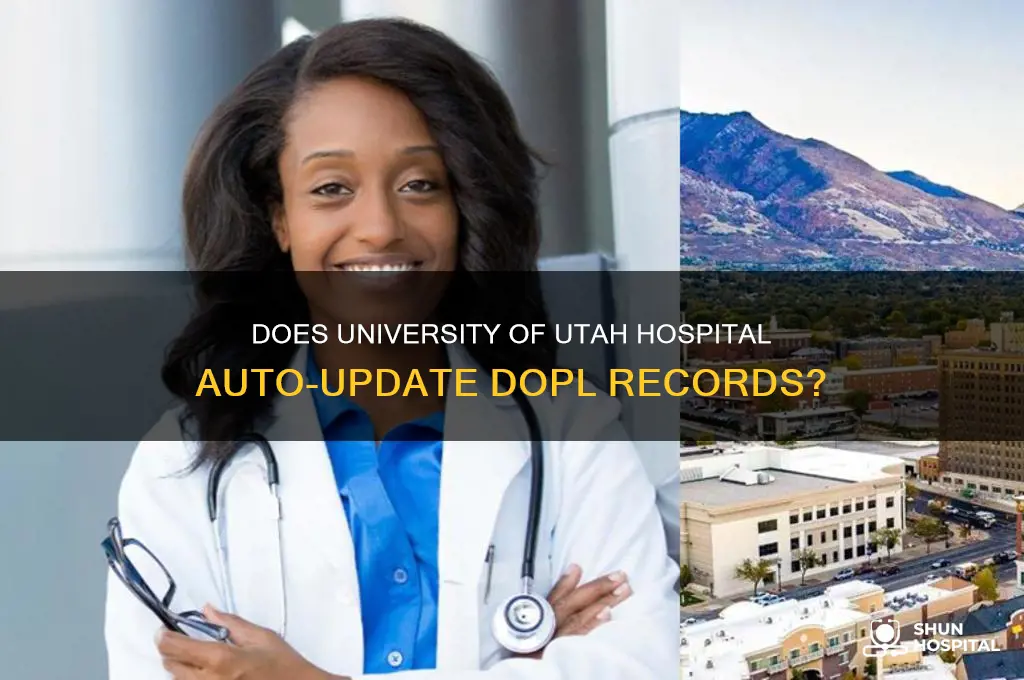 does the university of utah hospital update dopl records automatically