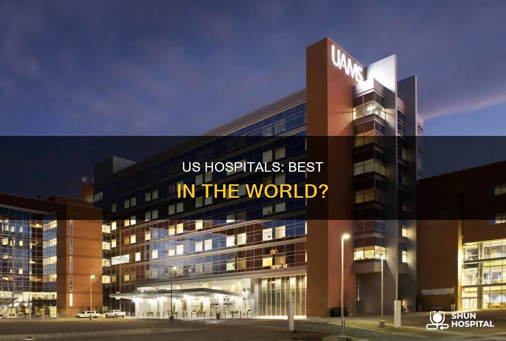 does the us have the best hospitals