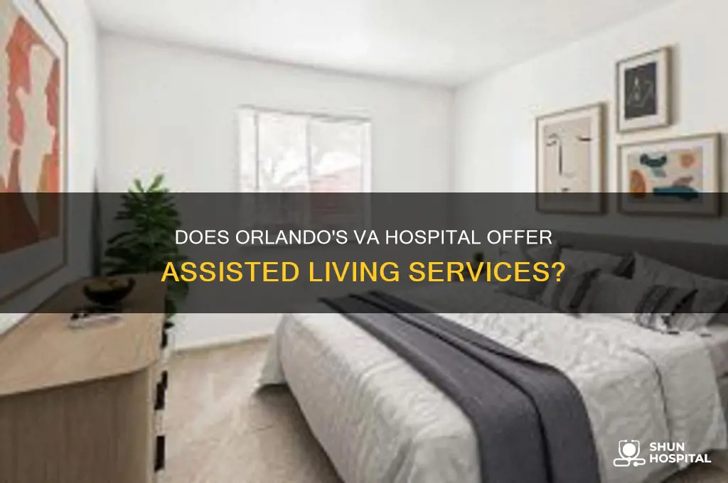 does the va hospital in orland provide assisted living facilities