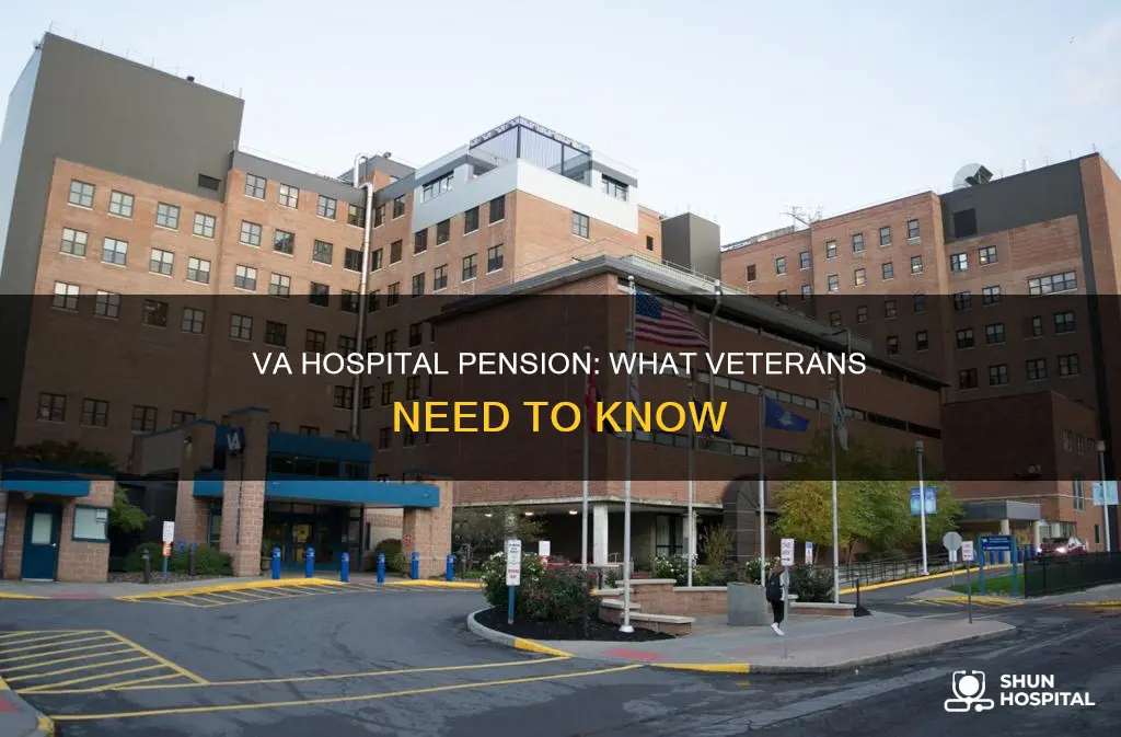 does the va hospital offer a pension