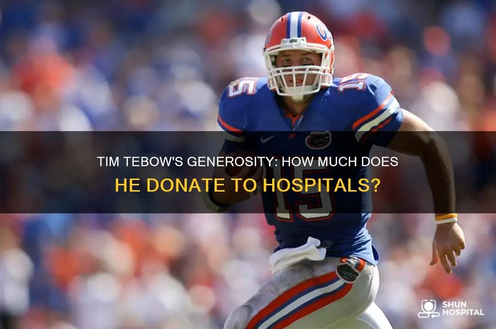 does tim tebow donate lots of money to hospitals