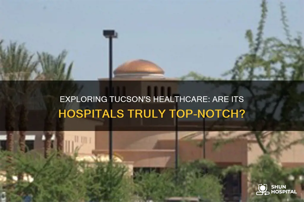 does tucson have good hospitals