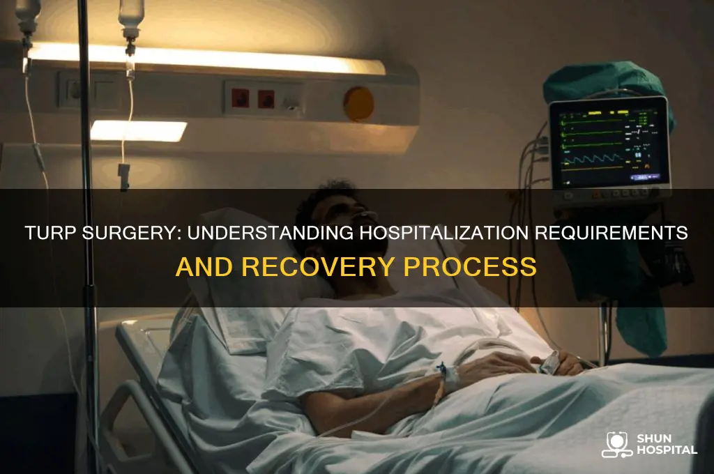 does turp surgery require hospitalization
