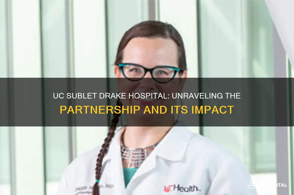 does uc sublet drake hospital