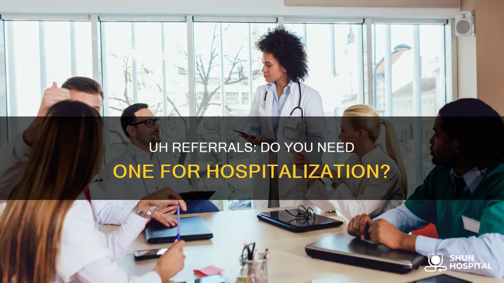 does uhc need referral for hospital stay