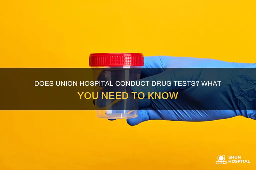 does union hospital drug test