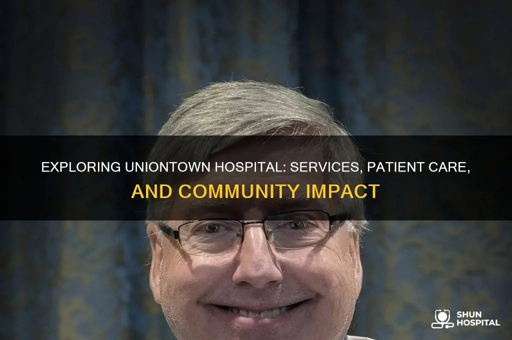 does uniontown hospita
