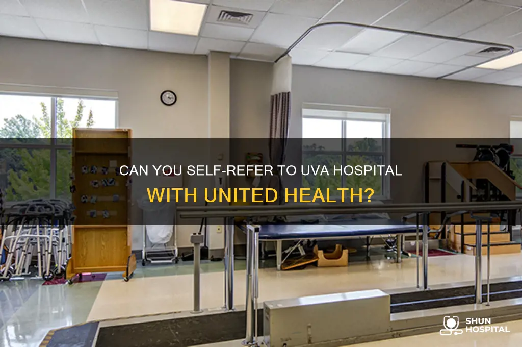 does united health allow self referral to hospital at uva