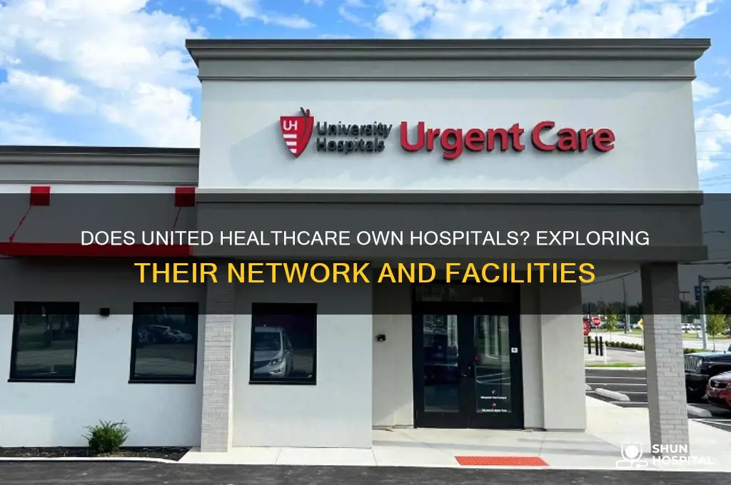 does united healthcare have hospitals