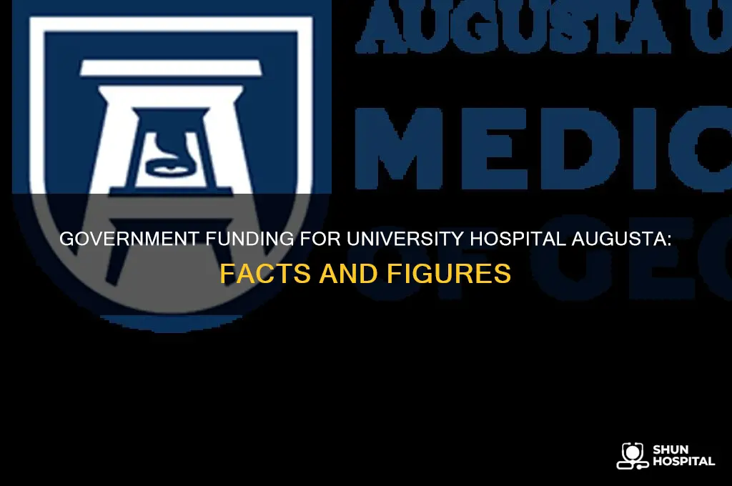 does university hospital augusta georgia receive money from the government