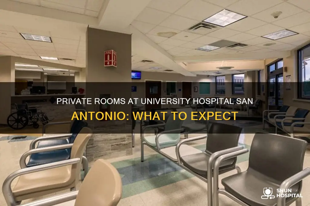 does university hospital in san antonio have private rooms