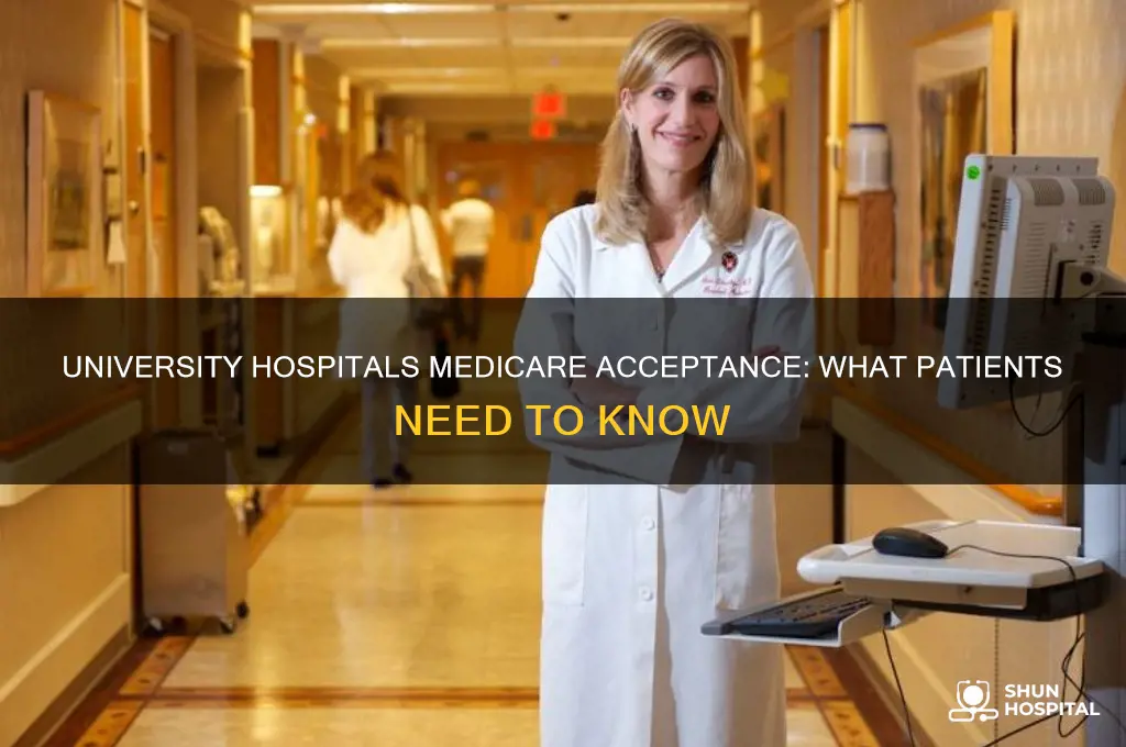 does university hospitals accept medicare