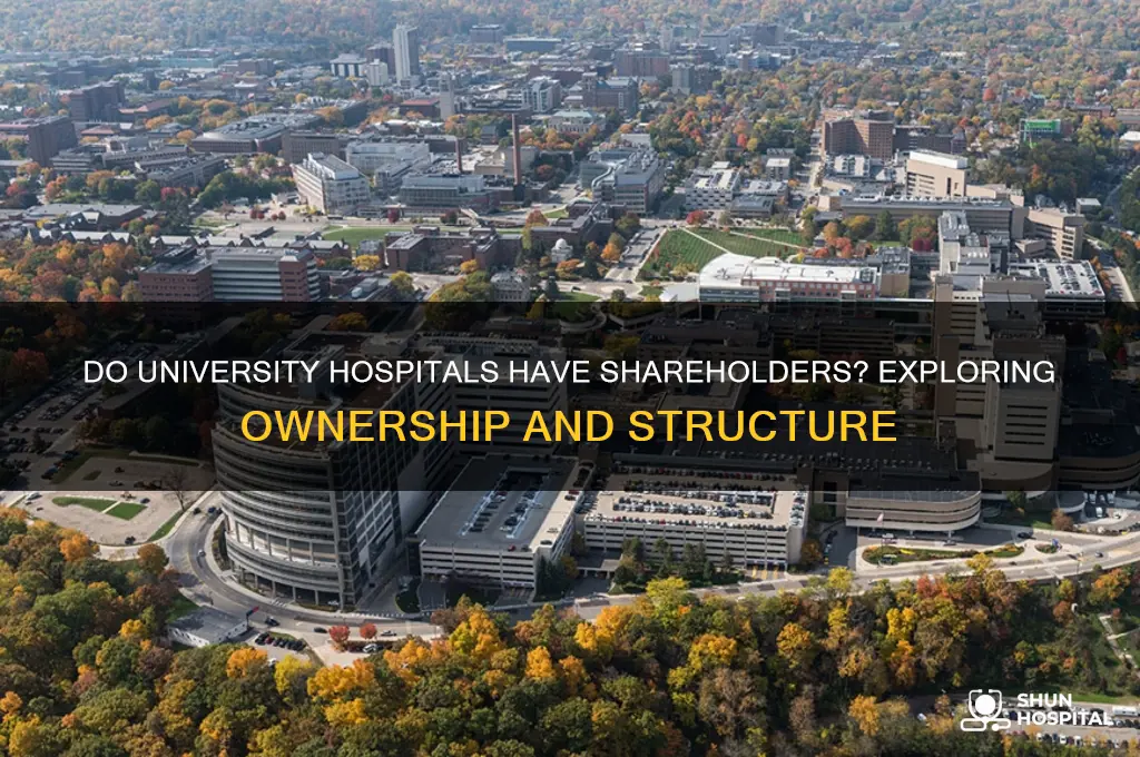 does university hospitals have shareholders
