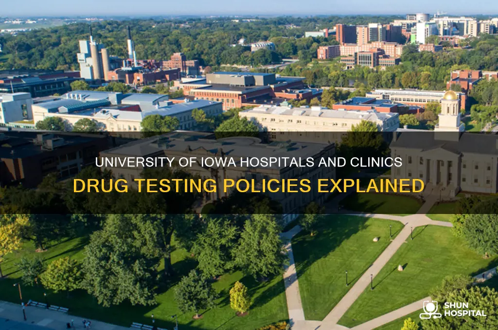 does university of iowa hospitals and clinics drug test