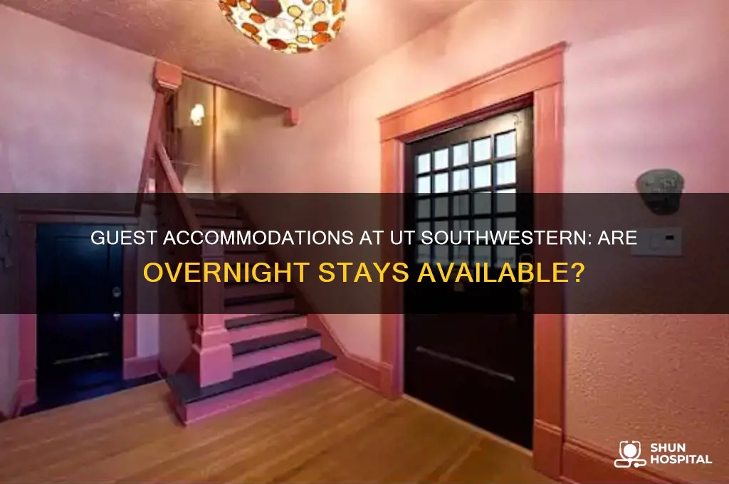 does utsouthwestern hospital have rooms for guests to stay in
