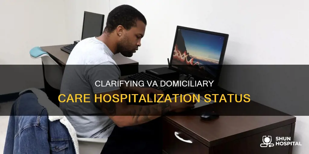 does va domiciliary stay count as hospitalization