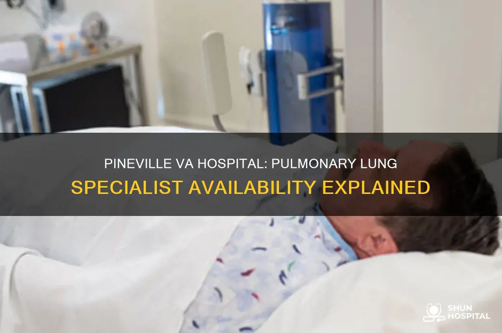 does va hospital in pineville have a pulmary lung specialist