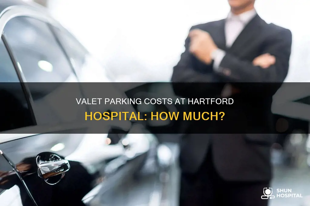 does valet parking at hartford hospital cost