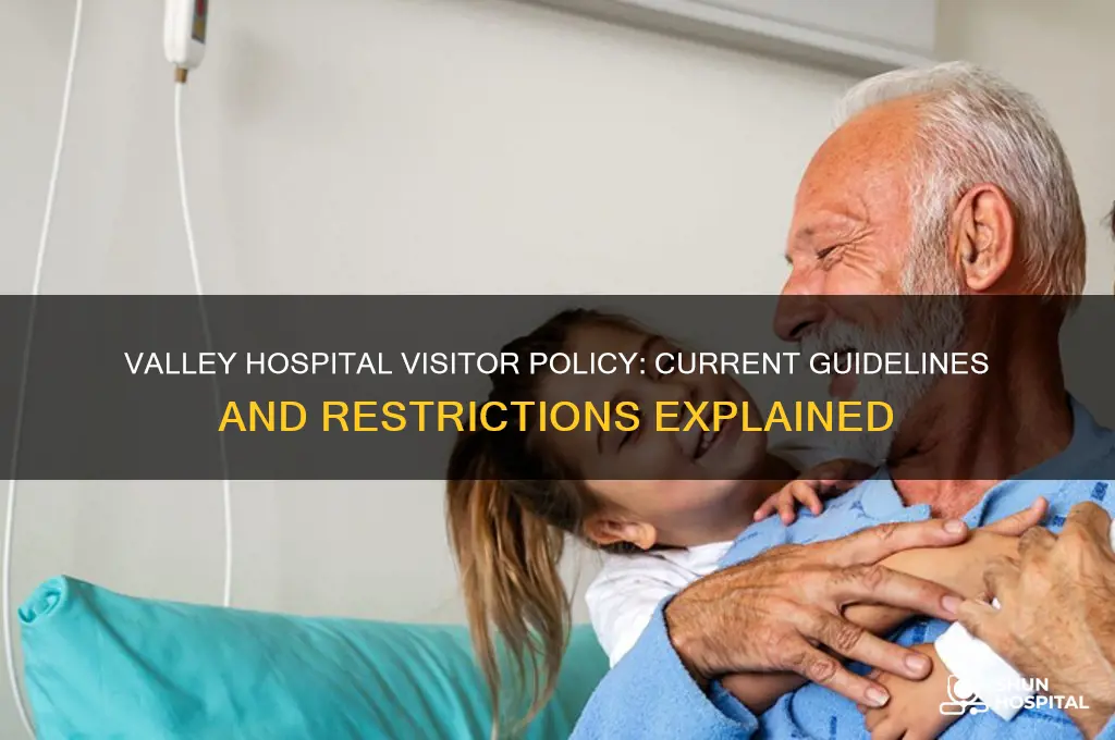 does valley hospital allow visitors