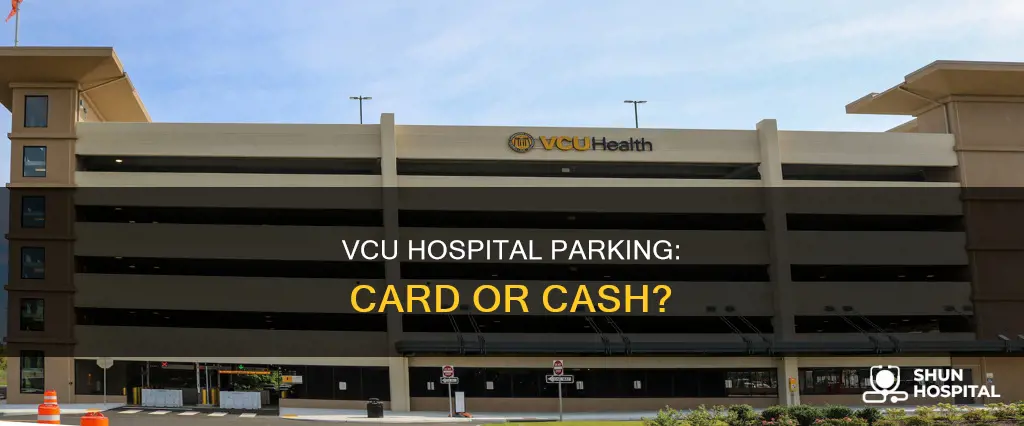 does vcu hospital parking garage accept card