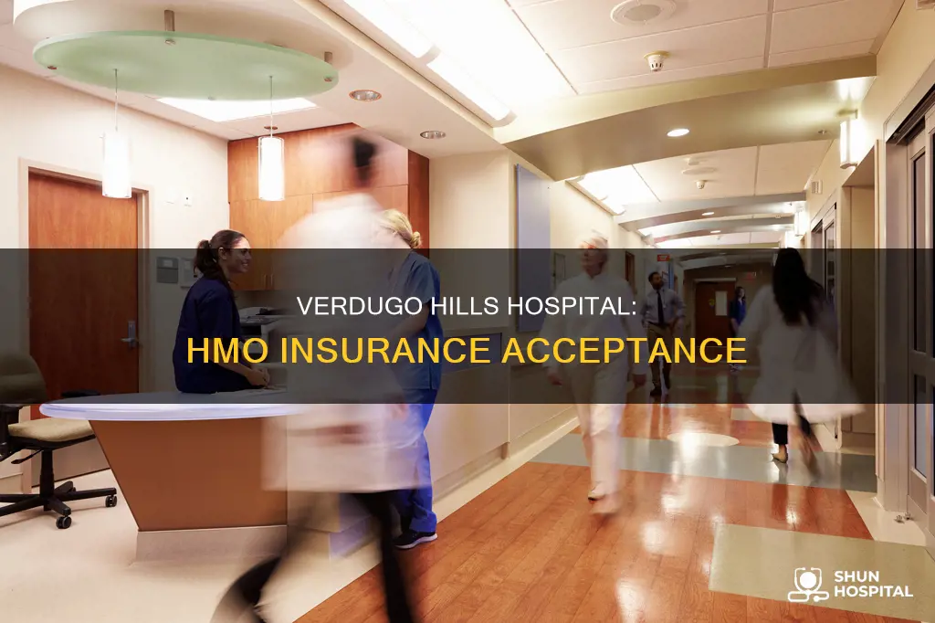 does verdugo hills hospital accept hmo insurance