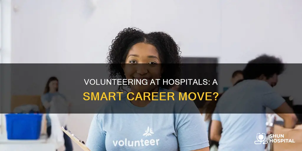 does volunteering at a hospital look good