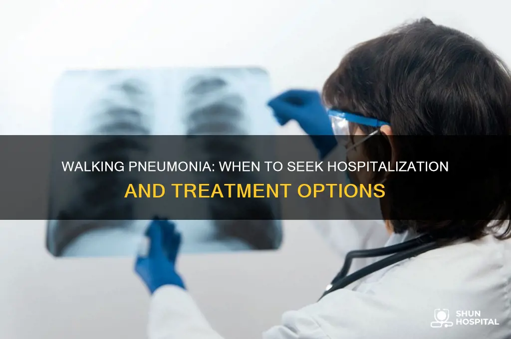 does walking pneumonia require hospitalization