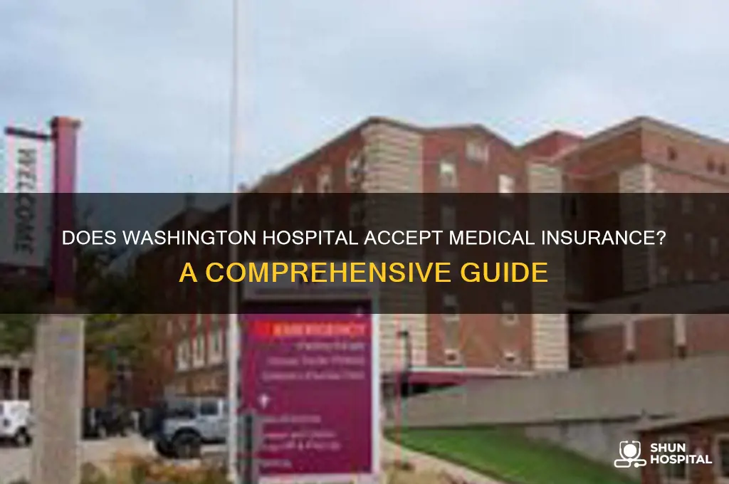 does washington hospital accept medical