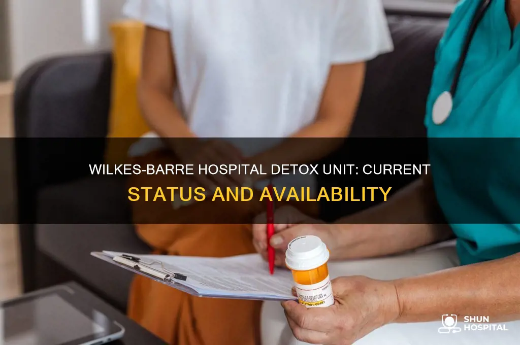does wilkes barre hospital still have a detox unit