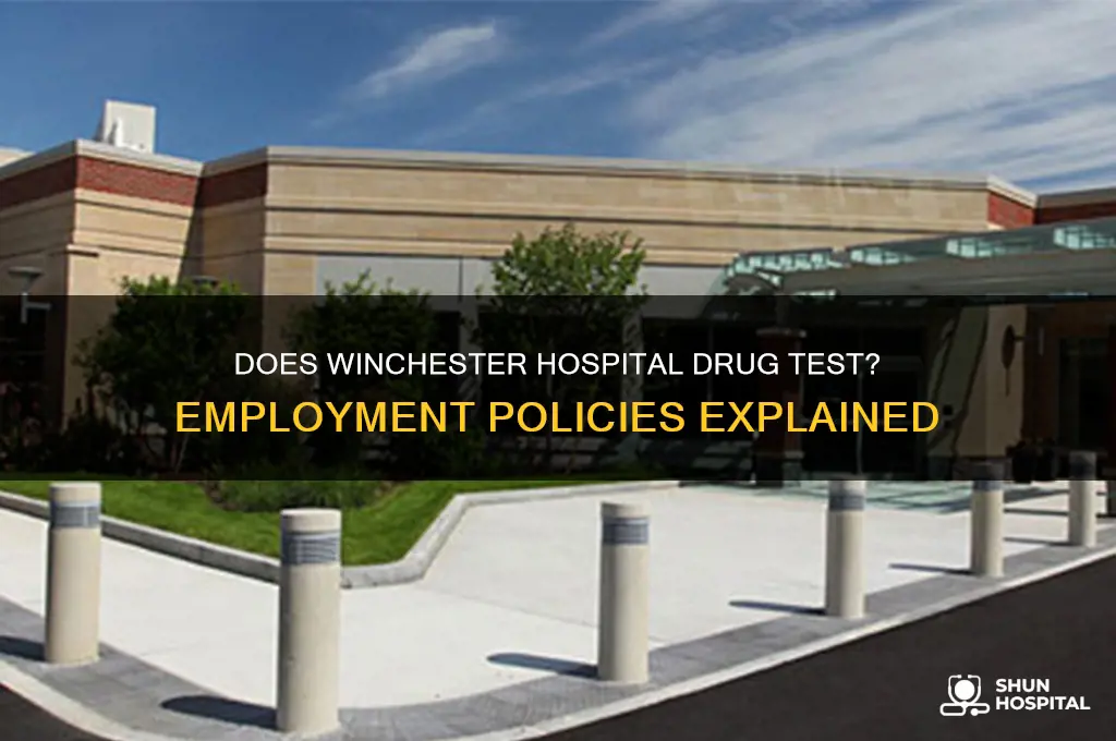 does winchester hospital drug test