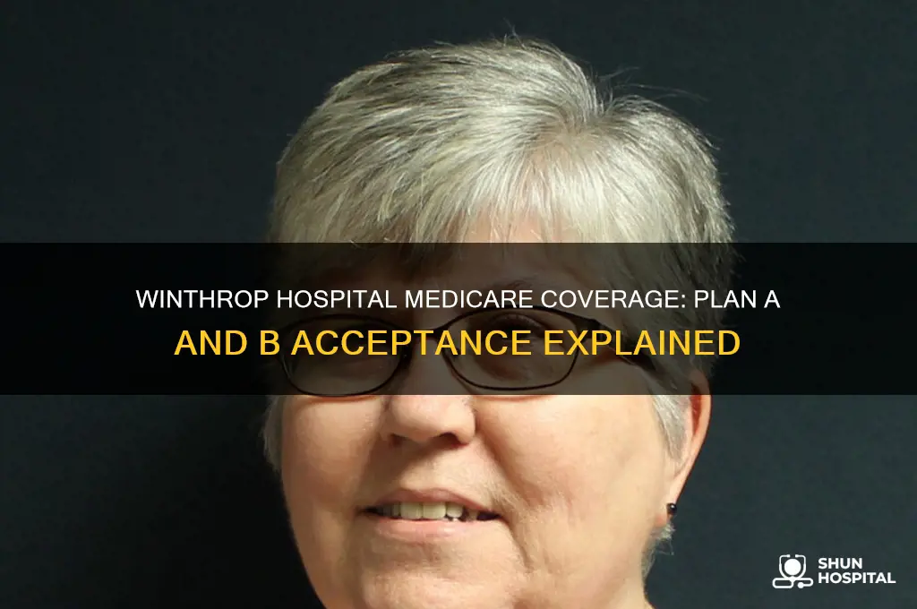 does winthrop hospital accept medicare plan a and b
